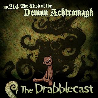 The Wish of the Demon Actromagk in Drabblecast